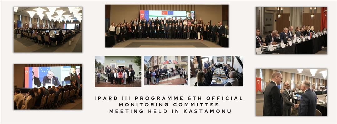 IPARD III PROGRAMME 6th OFFICIAL MONITORING COMMITTEE  MEETING HELD IN KASTAMONU
