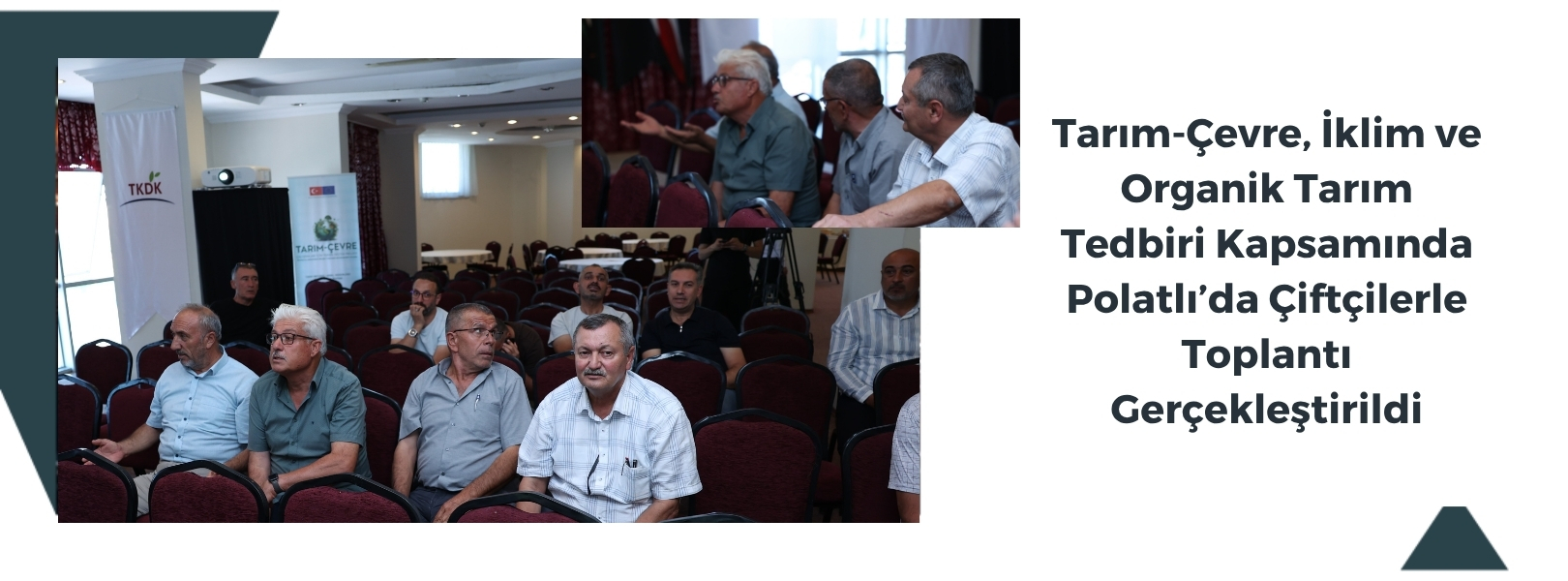 Tarım-Çevre, İklim ve Organik Tarım Tedbiri Kapsamında Polatlı’da Çiftçilerle Toplantı Gerçekleştirildi