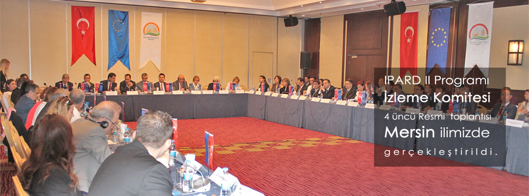 IPARD II Programı İzleme Komitesinin 4 üncü Resmi toplantısı 27 Nisan 2017 tarihinde Mersin’de gerçekleştirildi.