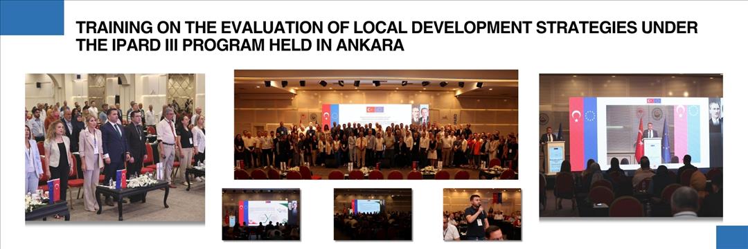 TRAINING ON THE EVALUATION OF LOCAL DEVELOPMENT STRATEGIES UNDER THE IPARD III PROGRAM HELD IN ANKARA