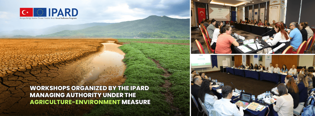 WORKSHOPS ORGANIZED BY THE IPARD MANAGING AUTHORITY UNDER THE AGRICULTURE-ENVIRONMENT MEASURE