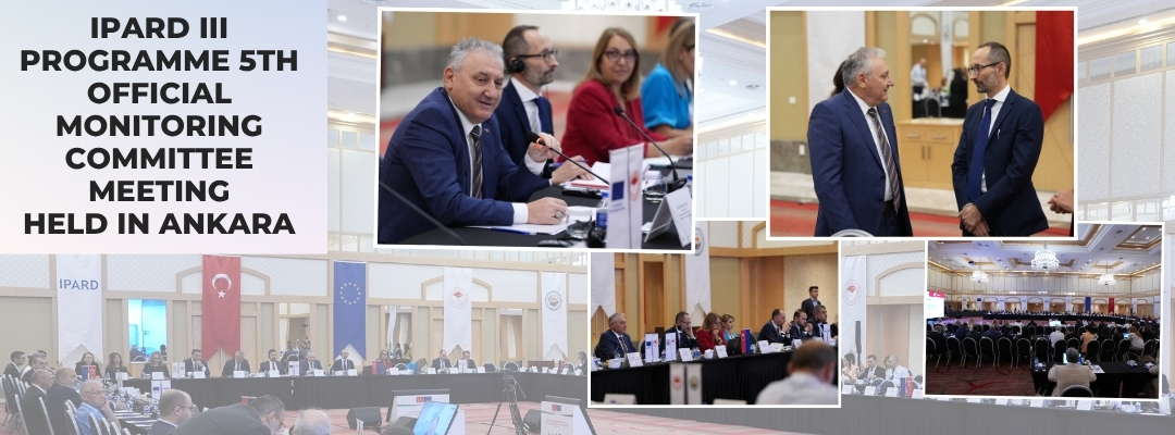 IPARD III PROGRAMME 5th OFFICIAL MONITORING COMMITTEE MEETING HELD IN ANKARA