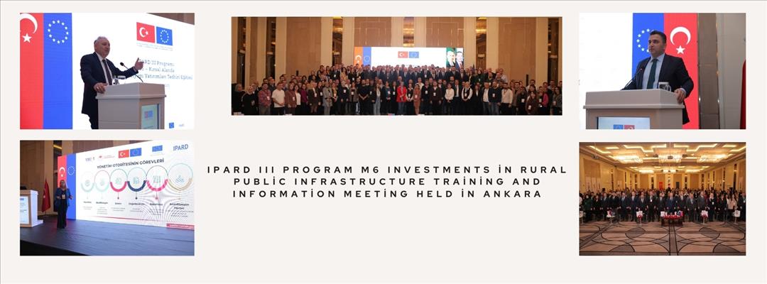 IPARD III Program M6 Investments in Rural Public Infrastructure Training and Information Meeting Held in Ankara