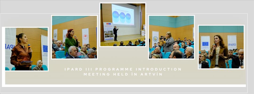 IPARD III PROGRAMME INTRODUCTION MEETING HELD in ARTVİN